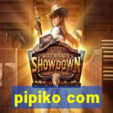 pipiko com